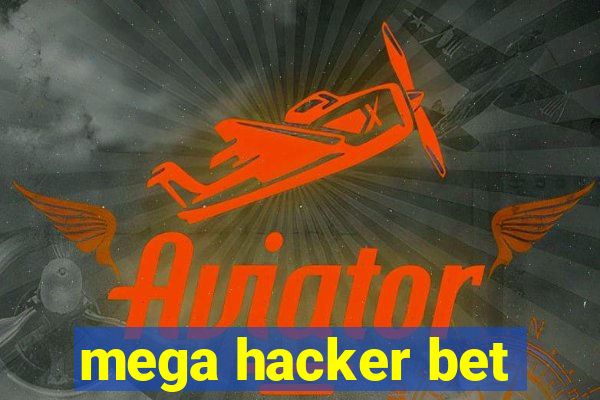 mega hacker bet